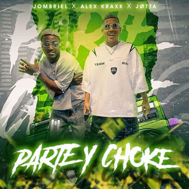 Jombriel - Parte & Choke (Extended Nafter)