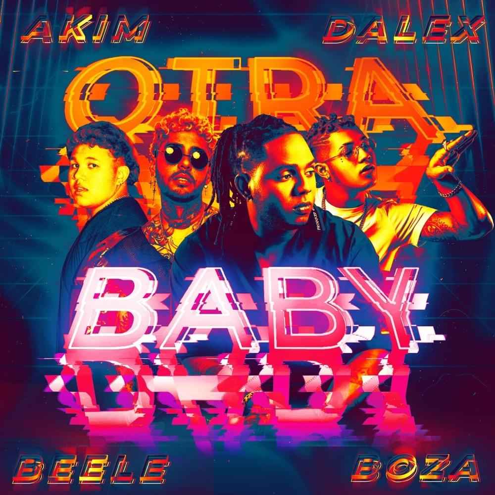 Akim Ft. Dalex, Boza & Beele - Otra Baby (Acapella) (Extended)