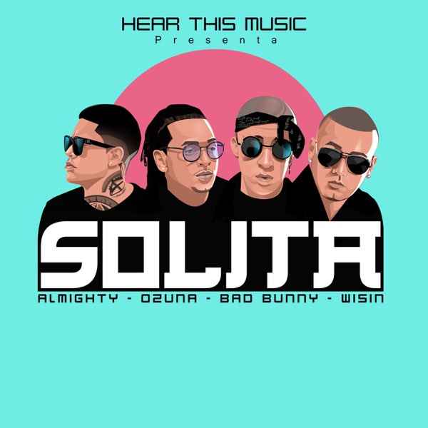 Bad Bunny, Wisin, Almyghty, Ozuna - Solita (Extended)